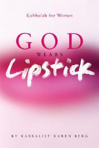 God Wears Lipstick: Kabbalah for Women - Karen Berg - cover