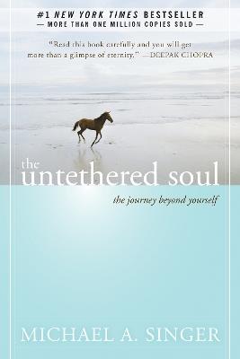 The Untethered Soul: The Journey Beyond Yourself - Michael A. Singer - cover