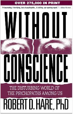Without Conscience: The Disturbing World of the Psychopaths Among Us - Robert D. Hare - cover