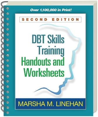 DBT Skills Training Handouts and Worksheets, Second Edition, (Spiral-Bound Paperback) - Marsha M. Linehan - cover