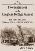 Two Generations on the Allegheny Portage Railroad