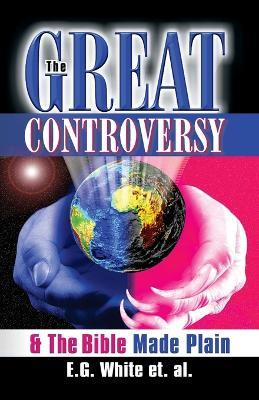 The Great Controversy & The Bible Made Plain - Ellen G White - cover
