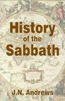 History of the Sabbath & First Day of the Week - John Nevins Andrews - cover