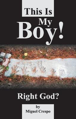 This is My Boy! Right, God? - Miguel Crespo - cover