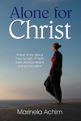Alone for Christ - Marinela Achim - cover