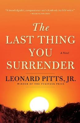 The Last Thing You Surrender: A Novel of World War II - Jr. Pitts - cover