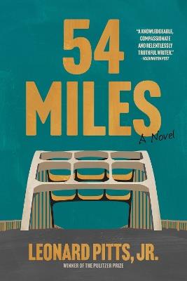 54 Miles: A Novel - Leonard Pitts, Jr. - cover
