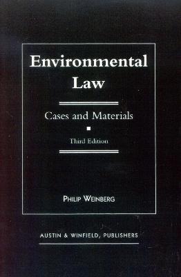 Environmental Law: Cases and Materials - Philip Weinberg - cover