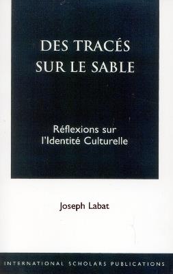 Des Traces Sur Le Sable: Reflexions Sur L'Identite Culturelle - Joseph Labat - cover