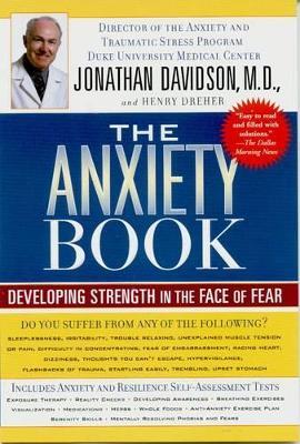 The Anxiety Book: Developing Strength in the Face of Fear - Jonathan Davidson - cover