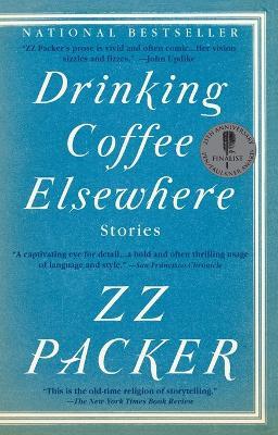 Drinking Coffee Elsewhere - ZZ Packer - cover