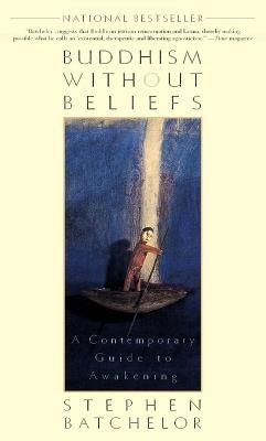 Buddhism without Beliefs: A Contemporary Guide to Awakening - cover