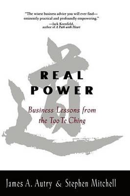 Real Power: Business Lessons from the Tao Te Ching - James Autry - cover