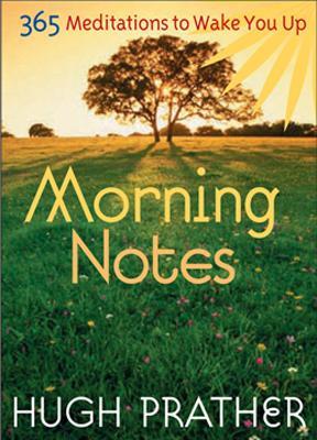 Morning Notes: 365 Meditiations to Wake You Up - Hugh Prather - cover