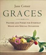 Graces: Prayers and Poems for Everyday Meals and Special Occasions
