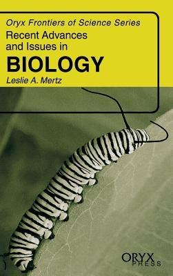 Recent Advances and Issues in Biology - Leslie Mertz - cover