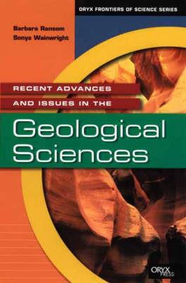 Recent Advances and Issues in the Geological Sciences - Barbara Ransom,Sonya Wainwright - cover