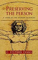 Preserving the Person: A Look at the Human Sciences - C. Stephen Evans - cover