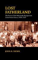 Lost Fatherland - John B. Toews - cover