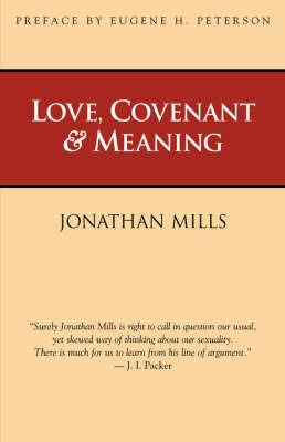 Love, Covenant & Meaning - Jonathan Mills - cover