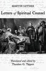 Luther: Letters of Spiritual Counsel: Letters of Spiritual Counsel