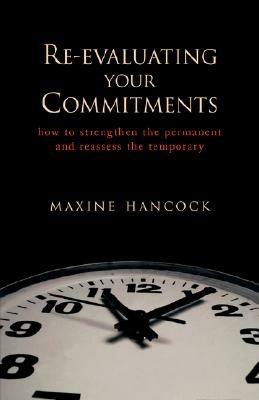 Re-Evaluating Your Commitments - Maxine Hancock - cover