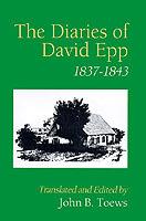 The Diaries of David Epp: 1837-1843 - cover