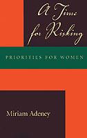 A Time for Risking: Priorities for Women