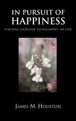 In Pusuit of Happiness: Finding Genuine Fulfillment in Life