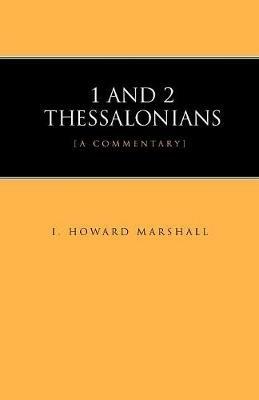 1 and 2 Thessalonians - I. Howard Marshall - cover
