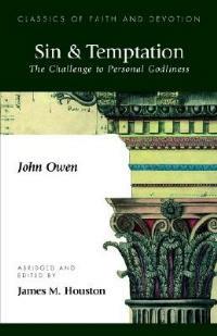 Sin & Temptation: The Challenge to Personal Godliness - John Owen,J. I. Packer - cover