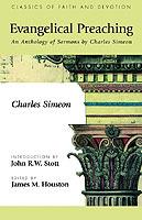 Evangelical Preaching: An Anthology of Sermons by Charles Simeon