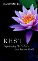 Rest: Experiencing God's Peace in a Restless World - Siang-Yang Tan - cover