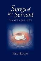 Songs of the Servant: Isaiah's good news