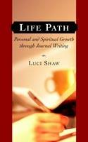 Life Path: Personal and Spiritual Growth Through Journal Writing