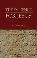The Evidence for Jesus - R., T. France - cover