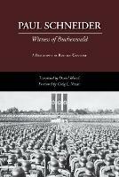 Paul Schneider: Witness of Buchenwald - Rudolf Wentorf - cover
