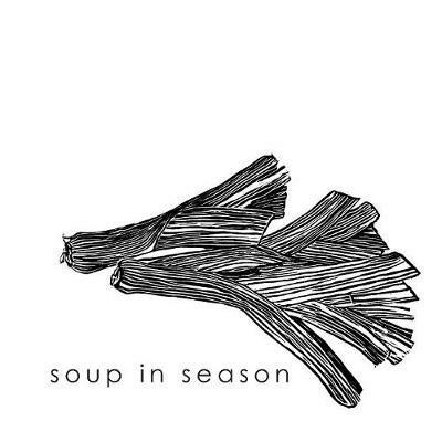 Soup in Season: Soups from the Regent Kitchen and Hunterston Farm Delectables - Tom Wuest,Karen Hollenbeck Wuest,Peter La Grand - cover