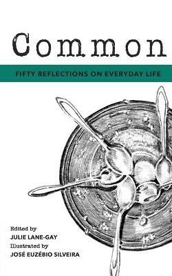 Common: Fifty Reflections on Everyday Life - cover