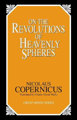 On the Revolutions of Heavenly Spheres - Nicolaus Copernicus - cover
