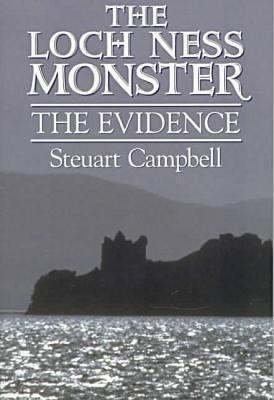The Loch Ness Monster: The Evidence - Steuart Campbell - cover