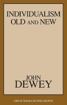 Individualism Old and New - John Dewey - cover