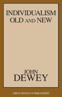 Individualism Old and New - John Dewey - cover