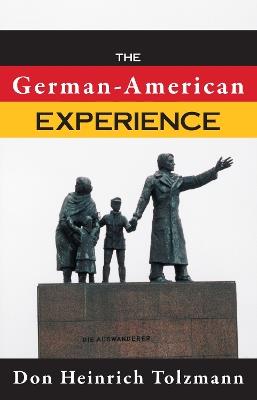 The German-American Experience - Don Heinrich Tolzmann - cover