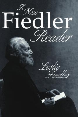 A New Fiedler Reader - Leslie Fiedler - cover