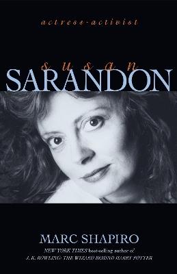 Susan Sarandon: Actress-Activist - Marc Shapiro - cover
