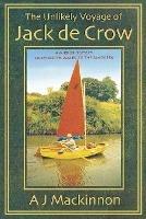 The Unlikely Voyage of Jack De Crow: A Mirror Odyssey from North Wales to the Black Sea - A. J. Mackinnon - cover