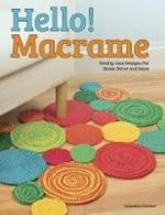 Hello! Macrame: Totally Cute Designs for Home Decor and More