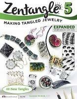 Zentangle 5, Expanded Workbook Edition: Making Tangled Jewelry - Suzanne McNeill - cover
