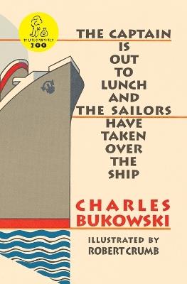 The Captain is Out to Lunch - Charles Bukowski - cover